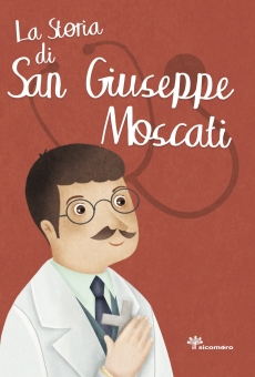 La storia di San Giuseppe Moscati (Antonella Pandini – Rosaria Scolla, Il Sicomoro 2019)