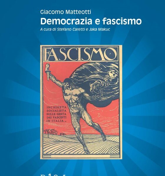 Democrazia e fascismo (Giacomo Matteotti, Pisa University Press 2022)