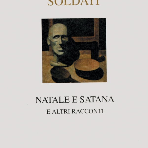 Natale e Satana e altri racconti (Mario Soldati, Interlinea, 2006)