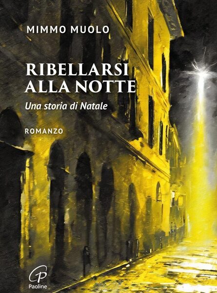 Ribellarsi alla notte (Mimmo Muolo, Paoline, 2024)