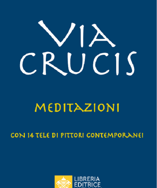 Via Crucis (Lorenzo Baldisseri, Libreria Editrice Vaticana, 2021)
