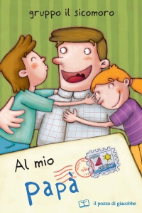 Al mio papà (Il Pozzo di Giacobbe, 2009)